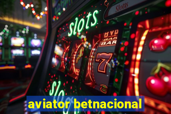 aviator betnacional