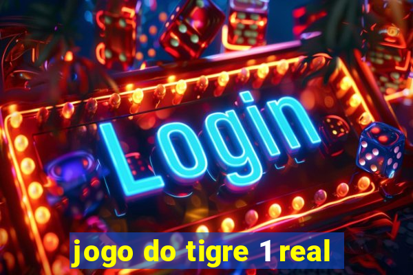 jogo do tigre 1 real