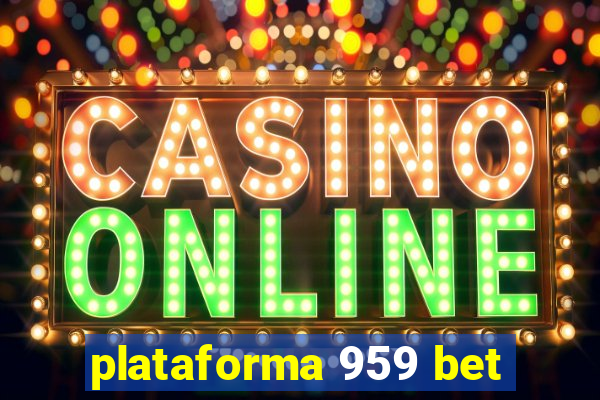 plataforma 959 bet