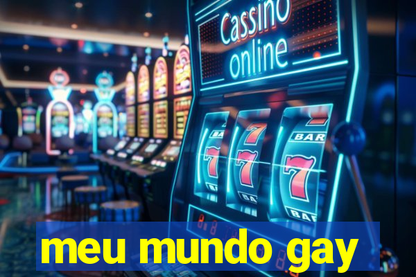 meu mundo gay