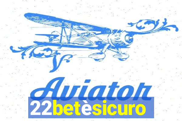 22betèsicuro