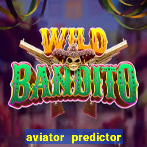 aviator predictor v4.0 apk