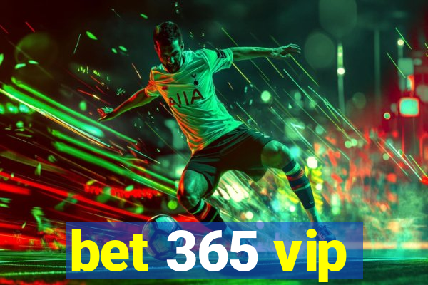 bet 365 vip