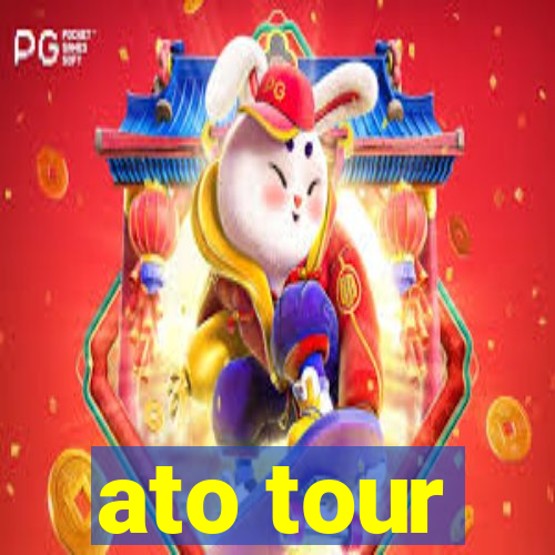 ato tour