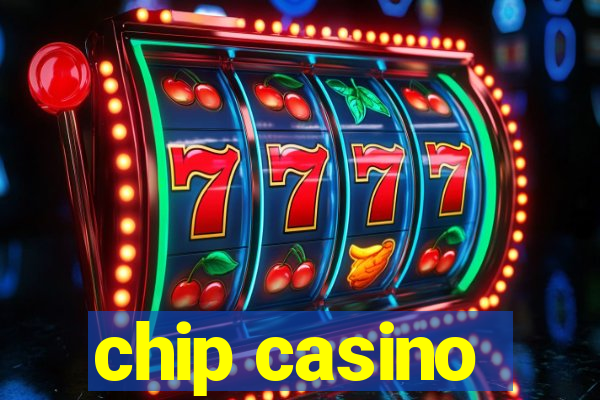 chip casino