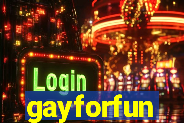 gayforfun