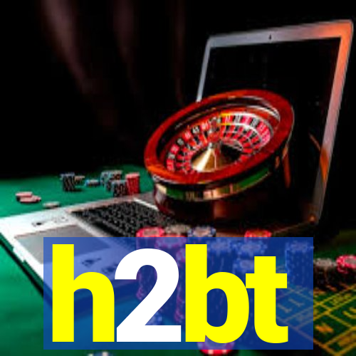 h2bt