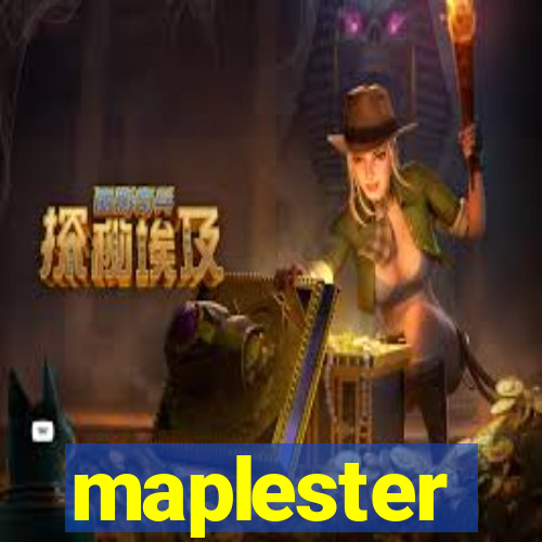 maplester