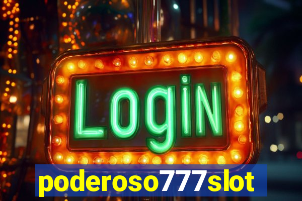 poderoso777slots