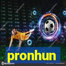 pronhun