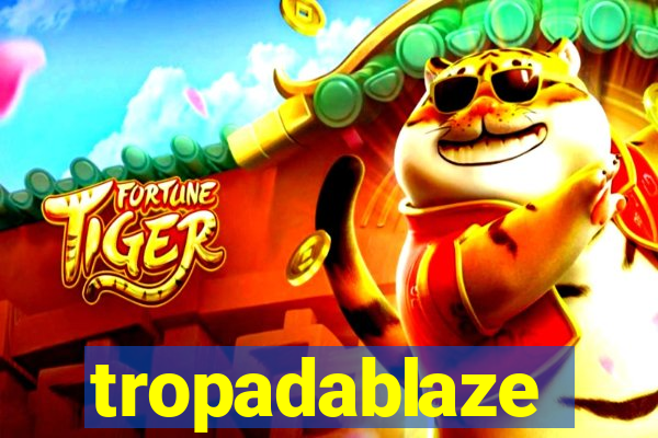 tropadablaze