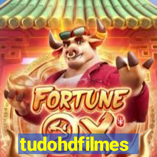 tudohdfilmes