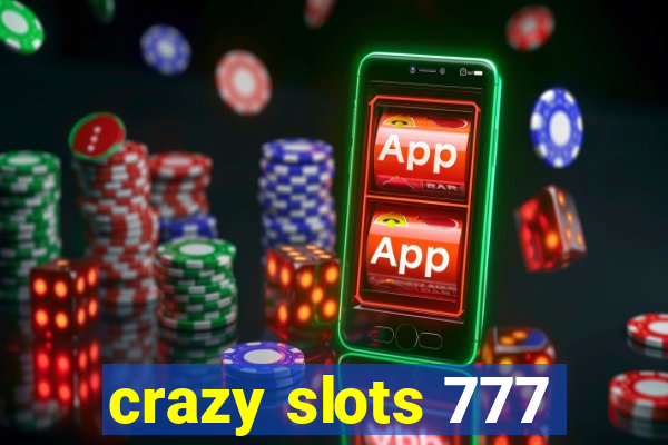 crazy slots 777