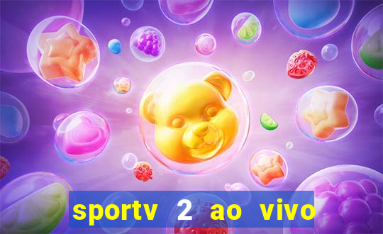 sportv 2 ao vivo mega canal