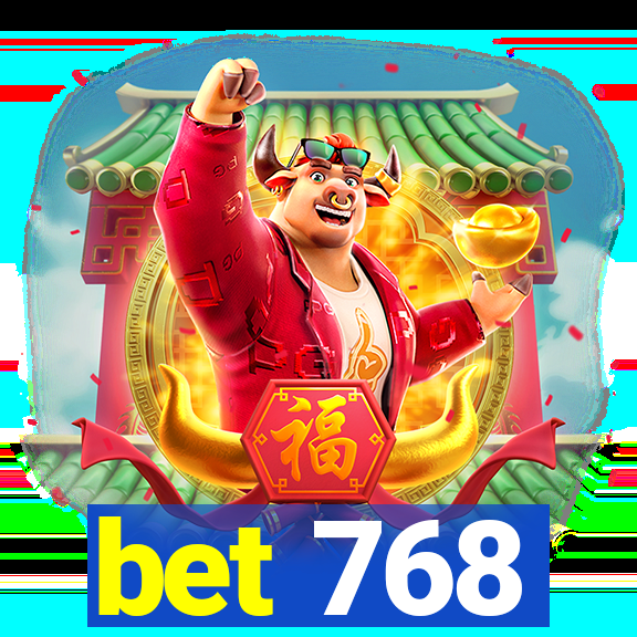 bet 768