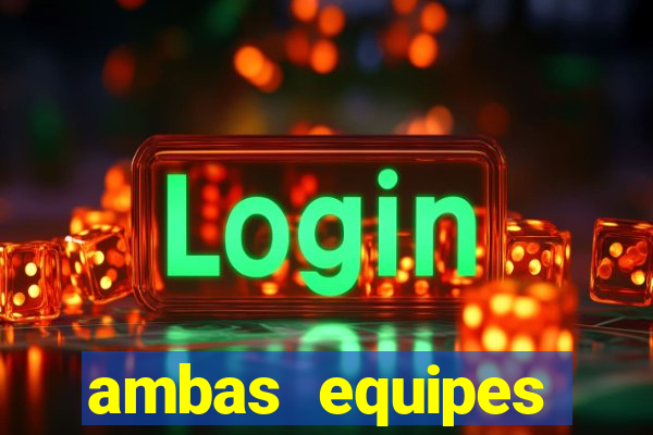 ambas equipes marcam ou mais de 2.5