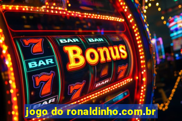 jogo do ronaldinho.com.br