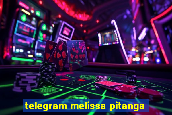 telegram melissa pitanga