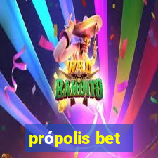 própolis bet