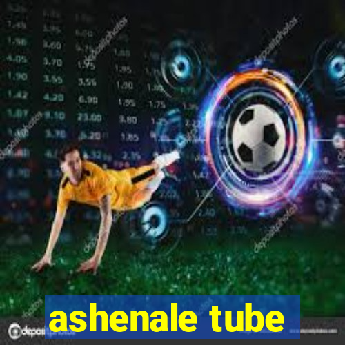 ashenale tube