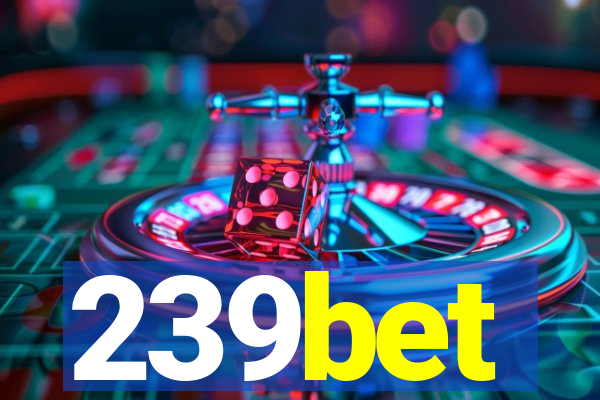 239bet