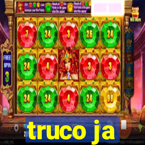 truco ja