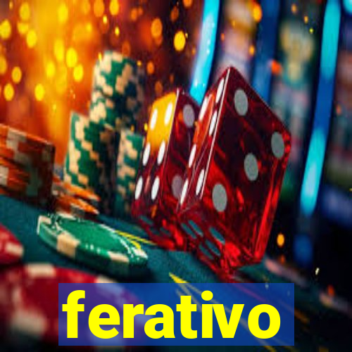 ferativo