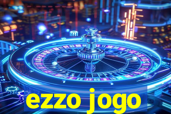 ezzo jogo