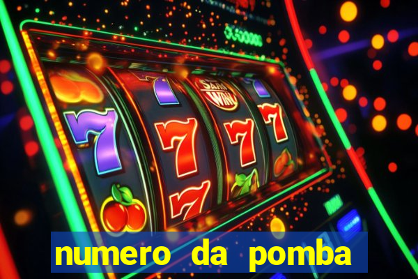 numero da pomba jogo do bicho