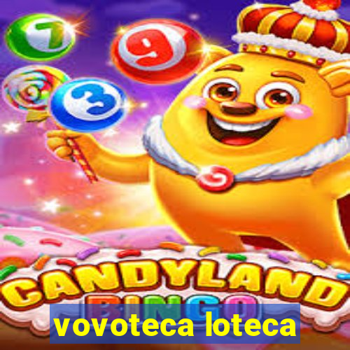 vovoteca loteca