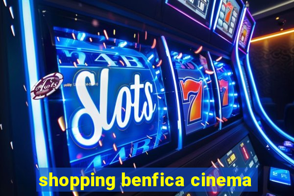 shopping benfica cinema