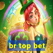 br top bet