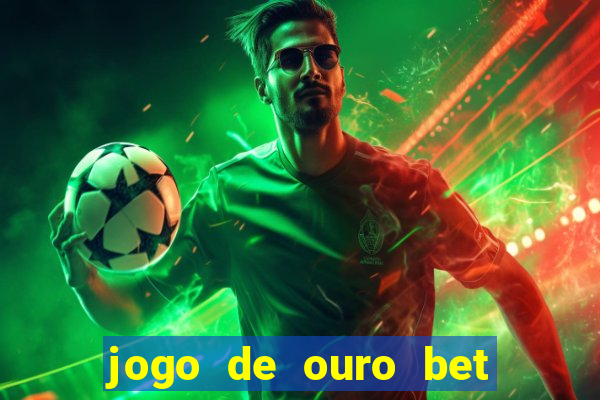 jogo de ouro bet código promocional