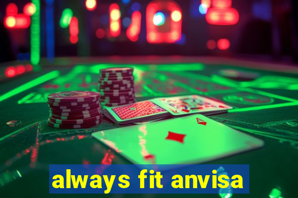 always fit anvisa