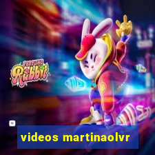 videos martinaolvr