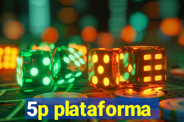 5p plataforma