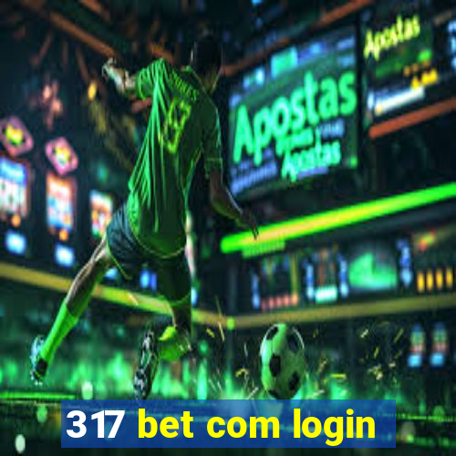 317 bet com login