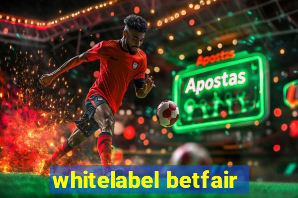 whitelabel betfair