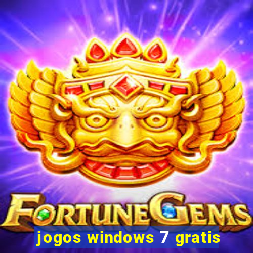 jogos windows 7 gratis