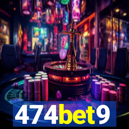 474bet9