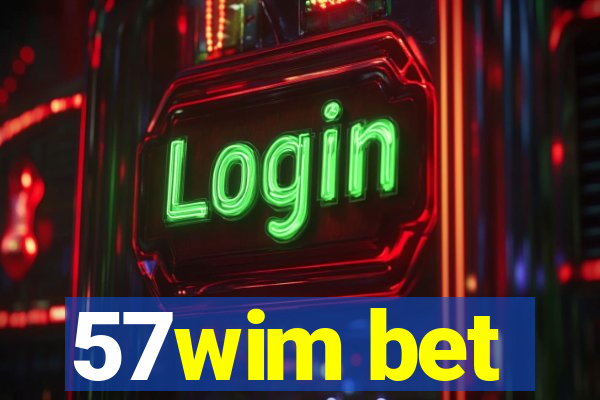 57wim bet