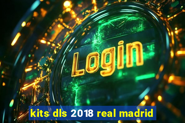 kits dls 2018 real madrid