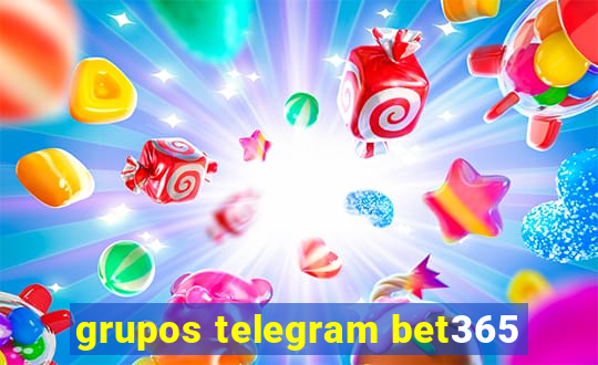 grupos telegram bet365