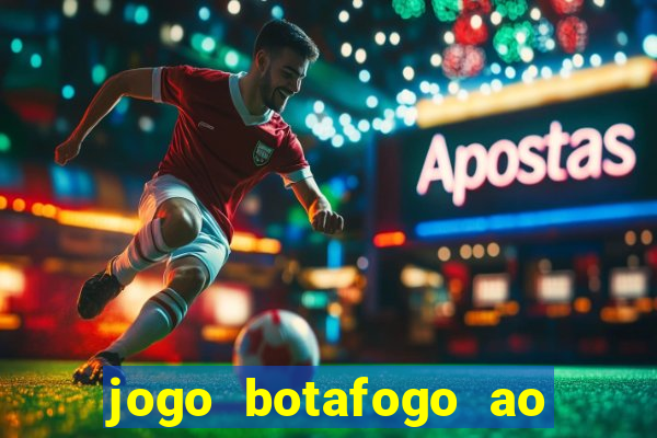 jogo botafogo ao vivo hd