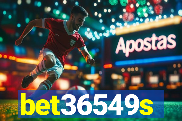 bet36549s