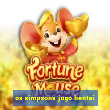 os simpsons jogo hentai