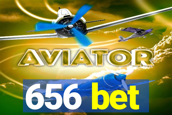 656 bet