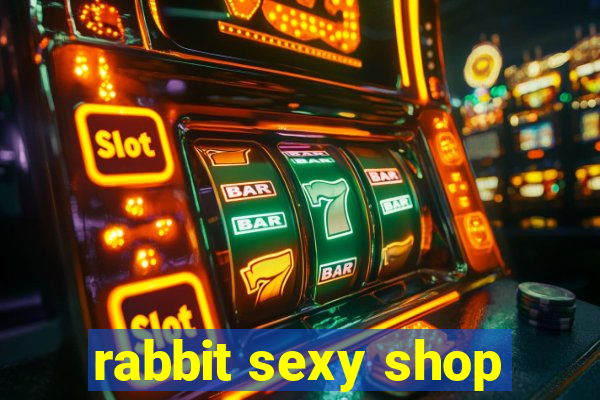 rabbit sexy shop