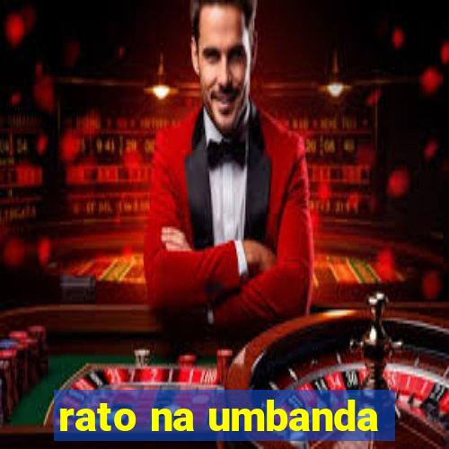 rato na umbanda