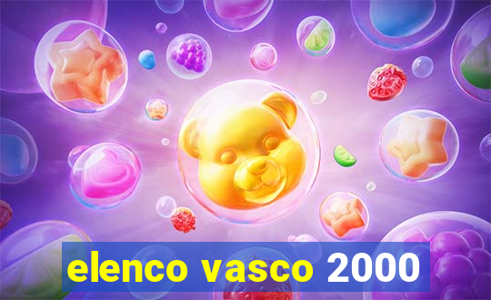 elenco vasco 2000